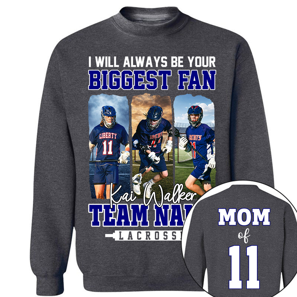 I Will Always Be Your Biggest Fan, Personalized Shirt For Lacrosse Mom Sport Family NA04 Li29