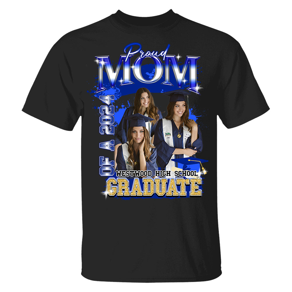 Graduate - Custom Proud Mom Of 2025 Graduate Shirt