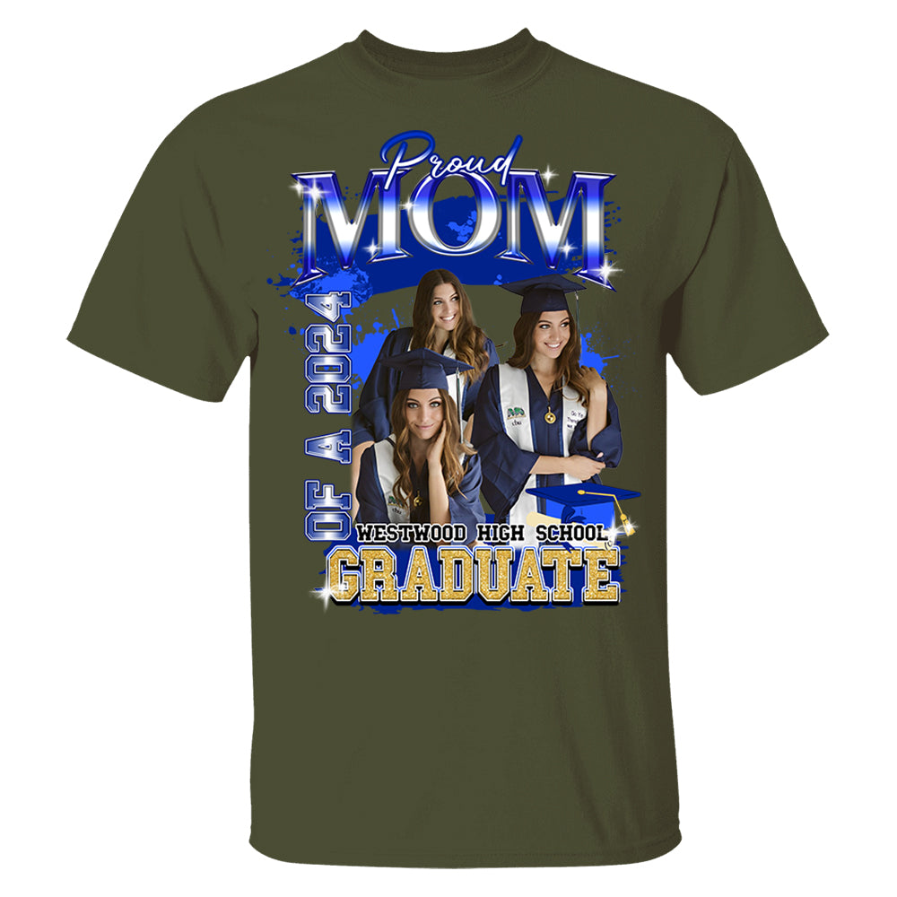 Graduate - Custom Proud Mom Of 2025 Graduate Shirt