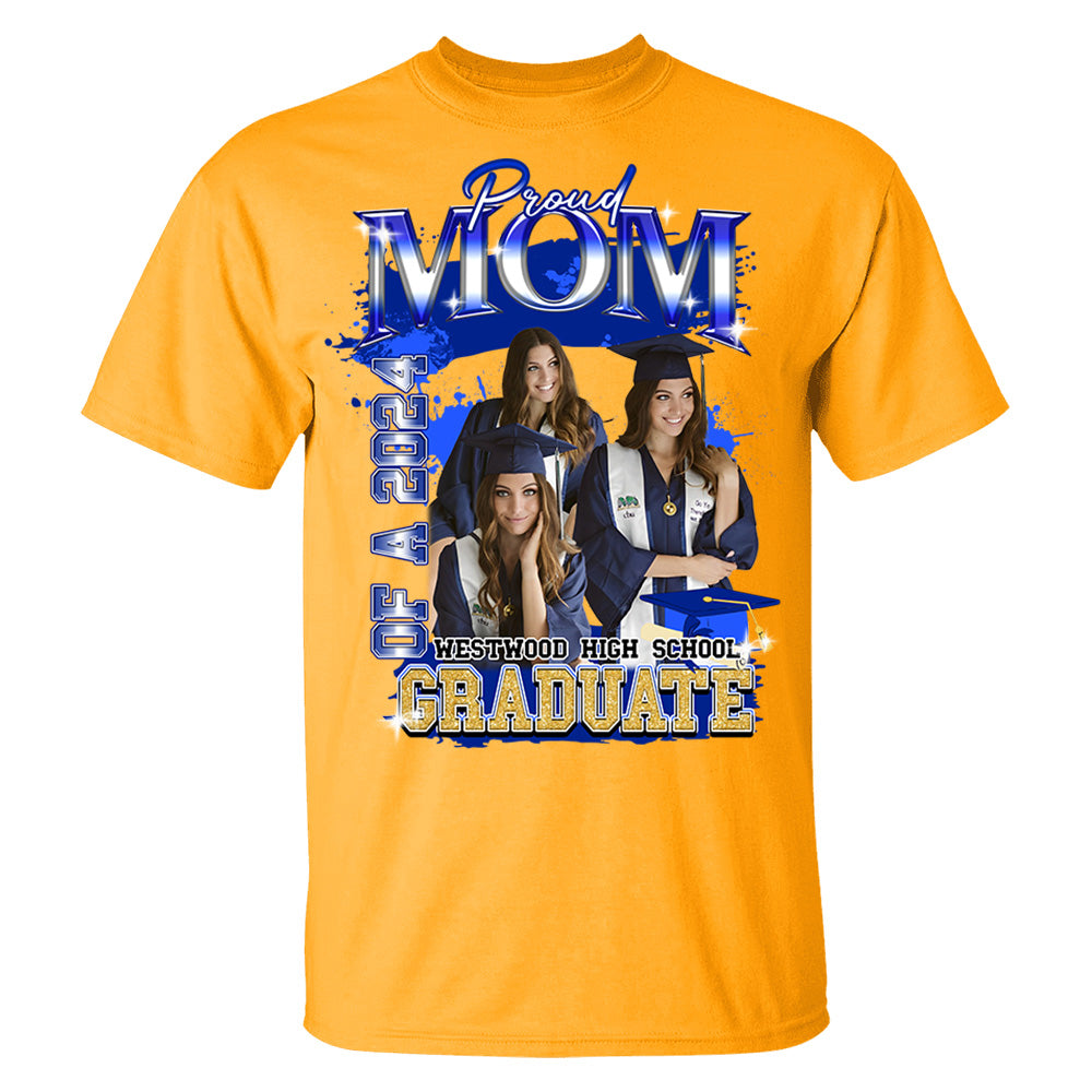 Graduate - Custom Proud Mom Of 2025 Graduate Shirt
