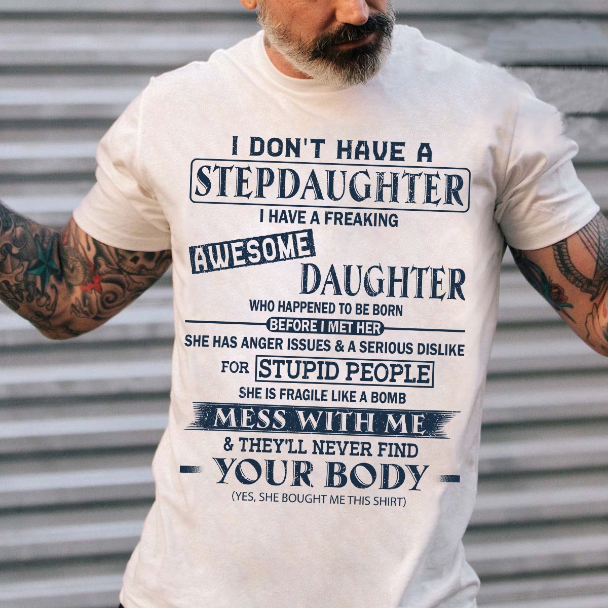 I Don't Have A Stepdaughter I Have A Freaking Awesome Daughter Shirt Perfect Gift For StepDad