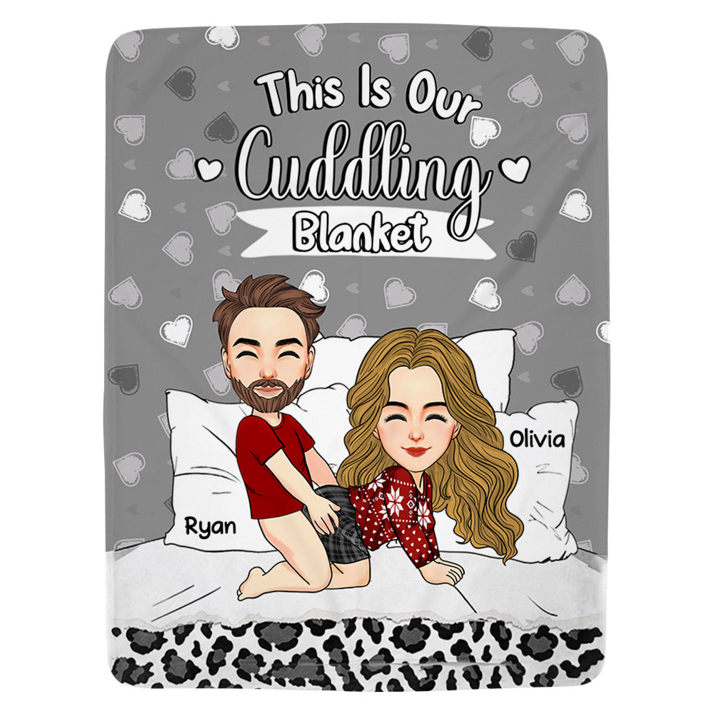 This Is Our Cuddling Blanket Personalized Blanket Gift For Couple Na02