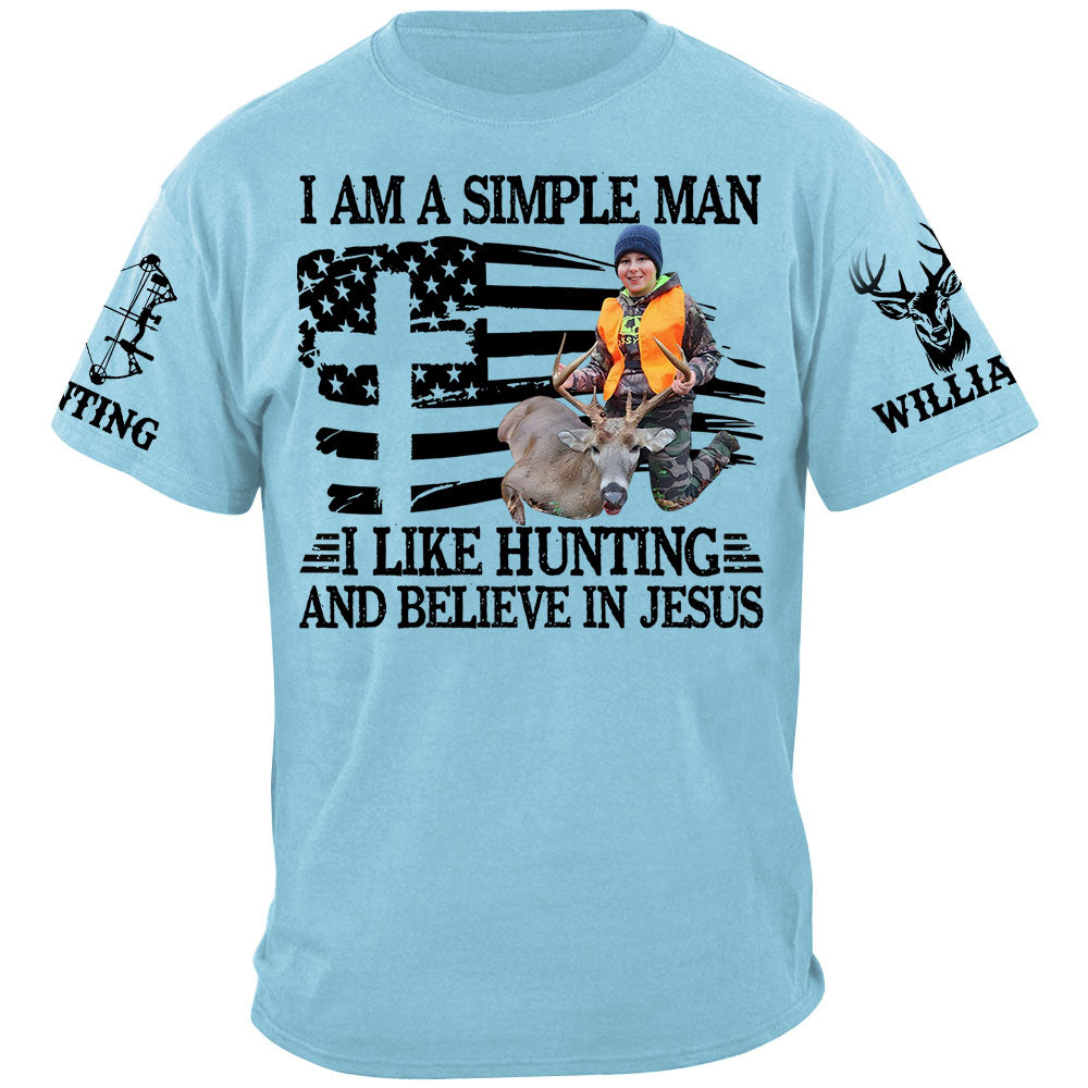 I'm A Simple Man I Like Hunting And Believe In Jesus Shirt Personalized Photo Deer Hunting Shirt Gift For Hunting Family Na02