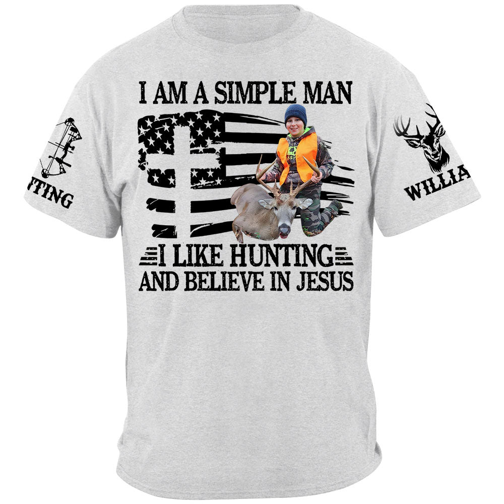 I'm A Simple Man I Like Hunting And Believe In Jesus Shirt Personalized Photo Deer Hunting Shirt Gift For Hunting Family Na02