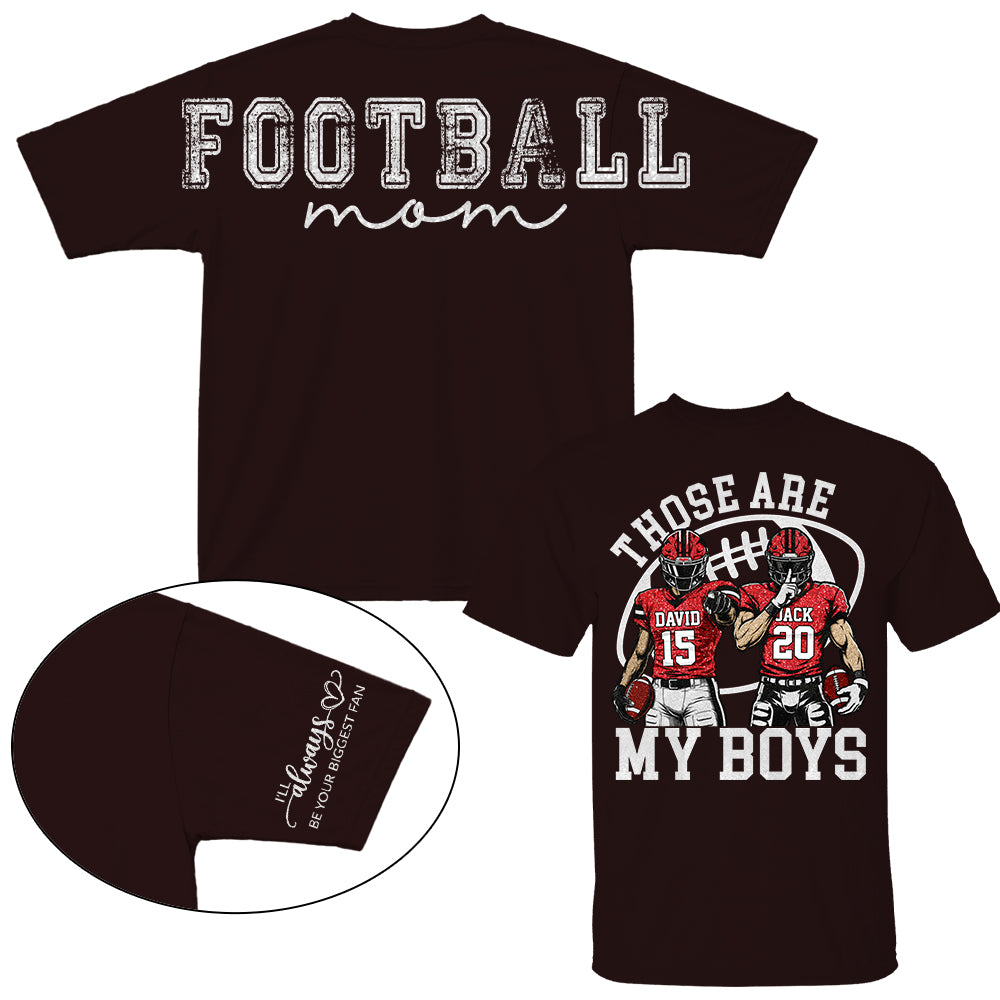Personalized Football Mom Sweatshirt, Those Are My Boys Custom Football Shirt, Custom Player Name & Number, Football Mom Gift Na02 VH01