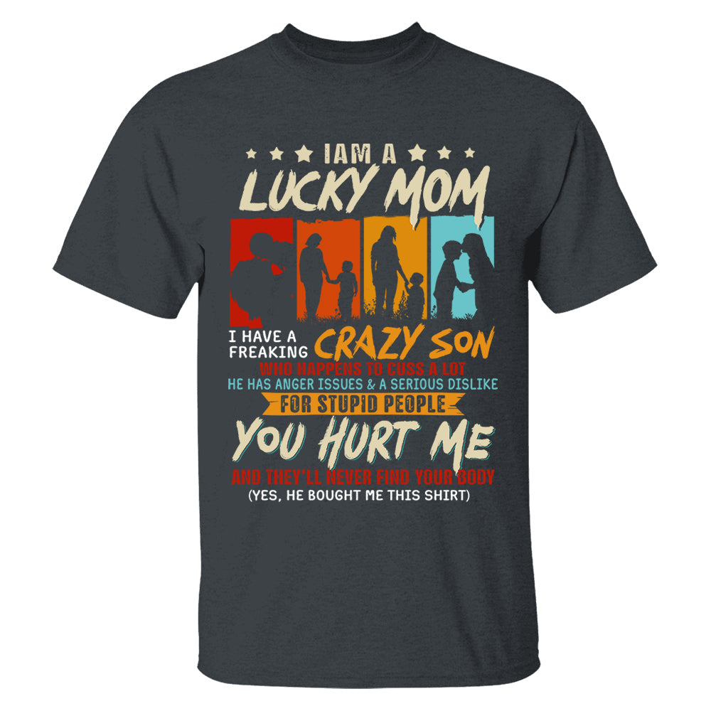 I Am A Lucky Mom I Have A Freaking Awesome Son Shirt Gift For Mom From Son - Mother’s Day Gift