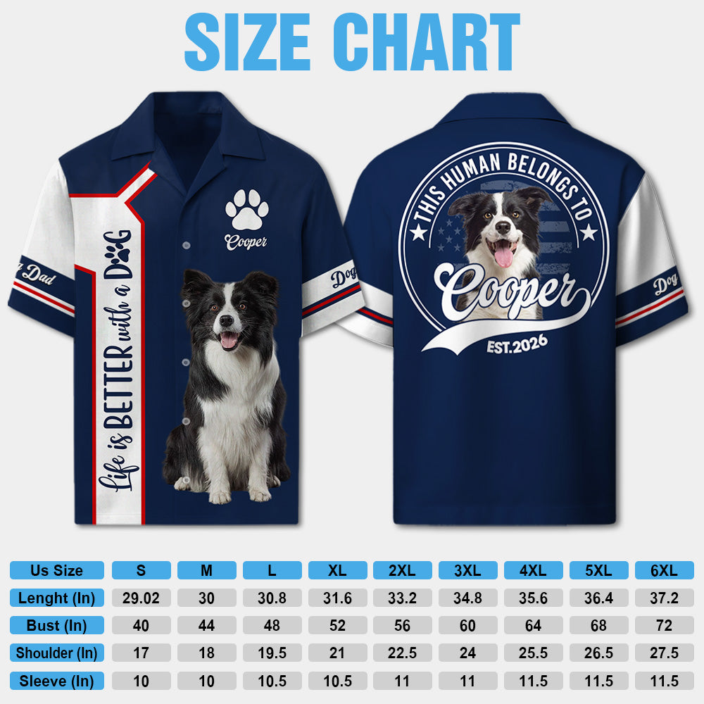 Life Is Better With A Dog, Personalized Hawaiian Shirt, Custom Photo Dog For Dog Lover T1807 Pt99