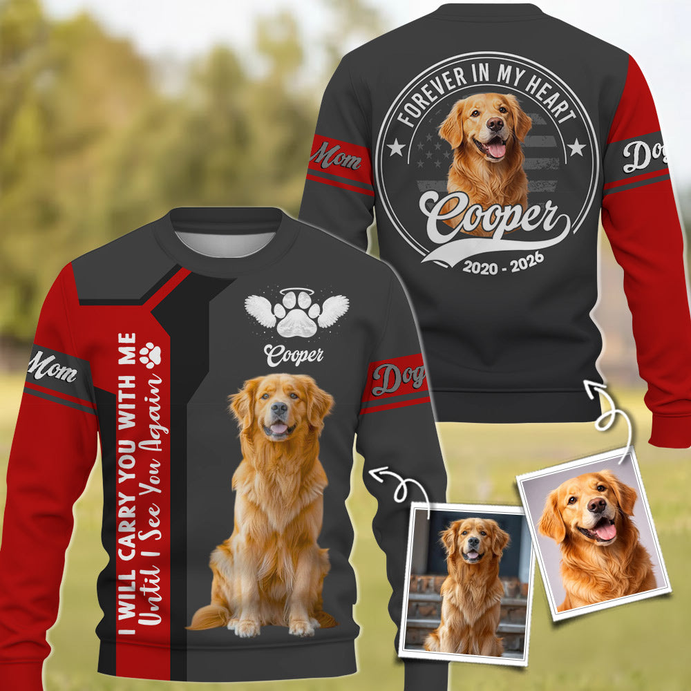 I Will Carry You With Me Until I See You Again - In Loving Memory - Personalized Photo Dog Memorial Shirt T1807 Li29