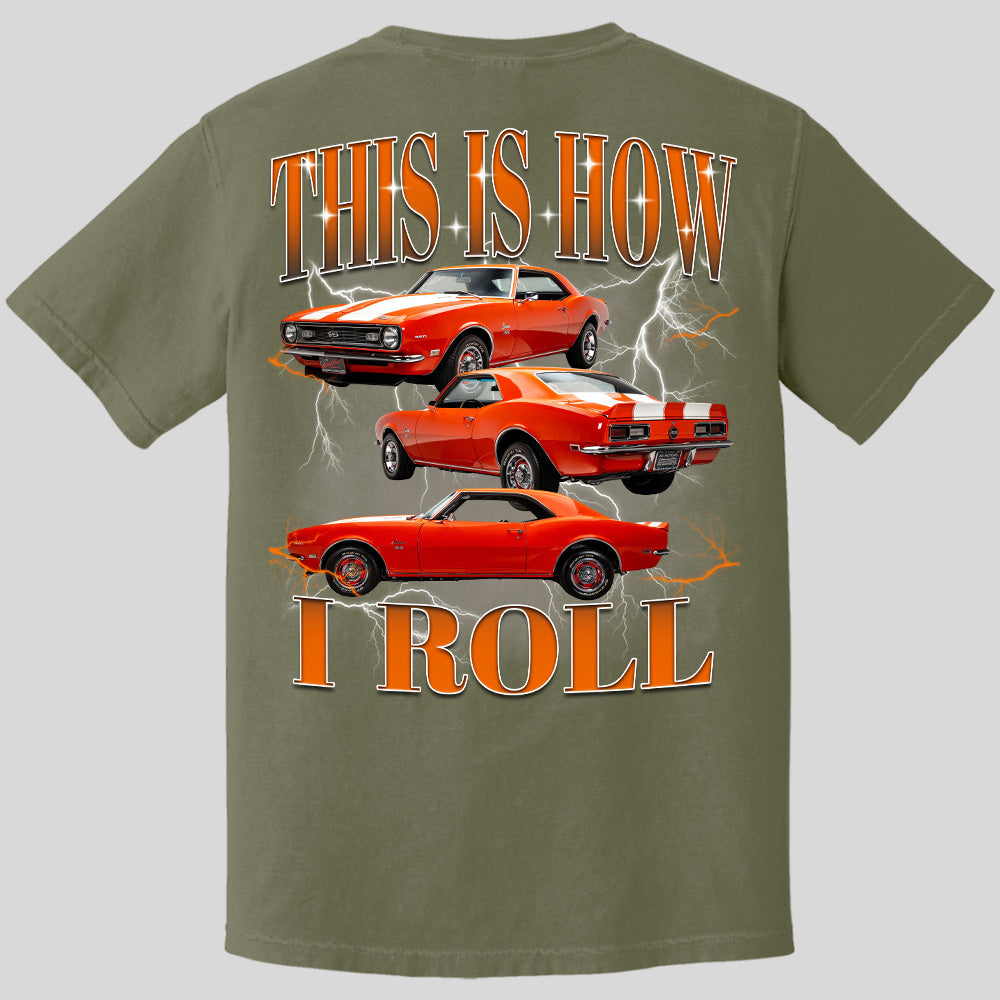 This Is How I Roll - Custom Muscle Car Photo Shirts - Gift For Car Lovers A2110 Pt99