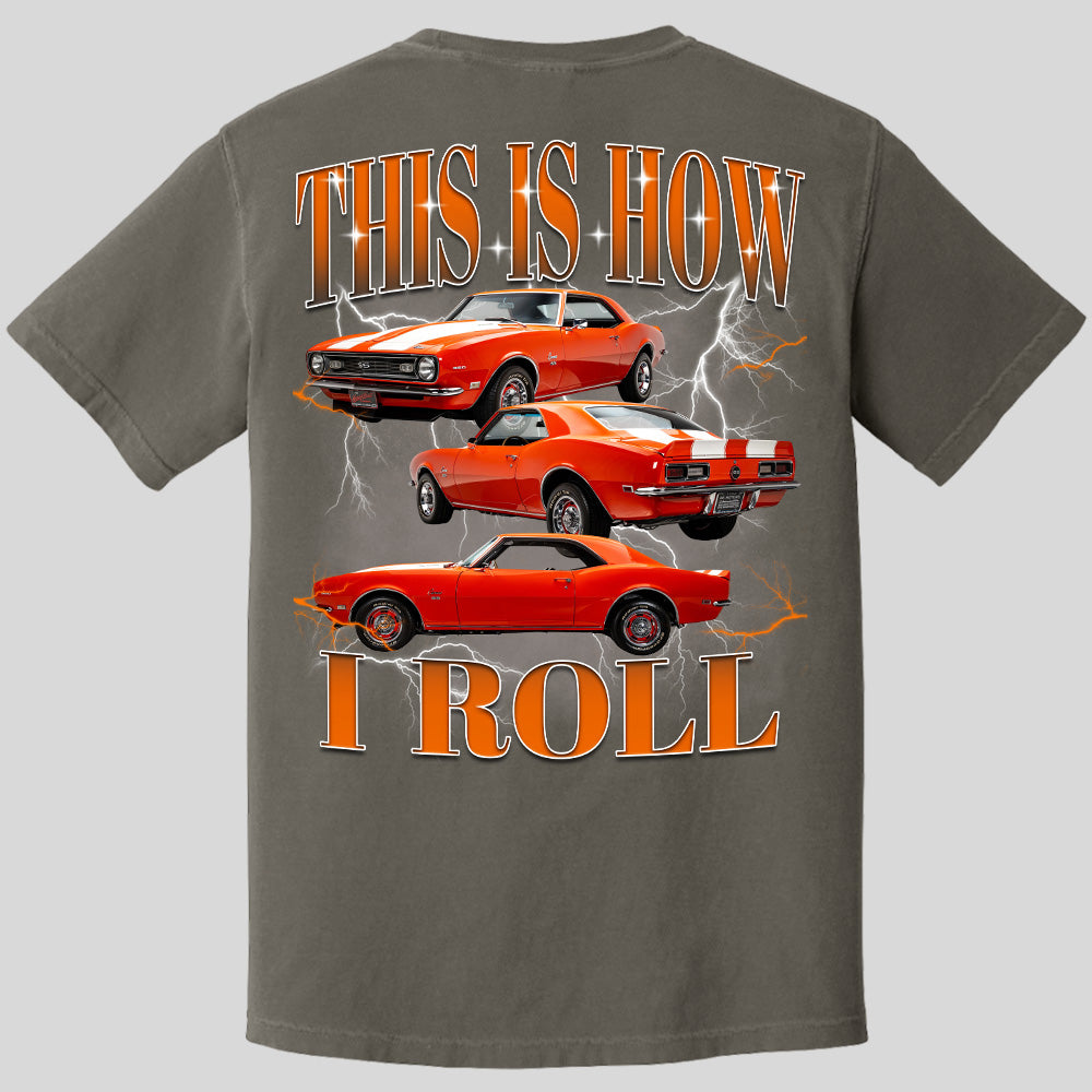 This Is How I Roll - Custom Muscle Car Photo Shirts - Gift For Car Lovers A2110 Pt99