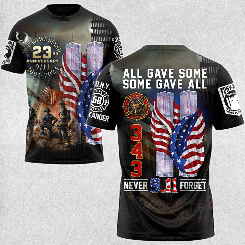 All Gave Some Some Gave All 911 Never Forget 343 Firefighter 23 Year Anniversary Patriot Day Personalized All Over Print Shirt For Firefighter H2511