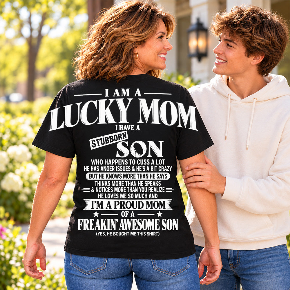 I Am A Lucky Mom I Have A Stubborn Son Oversized Shoulder Print Shirt T24