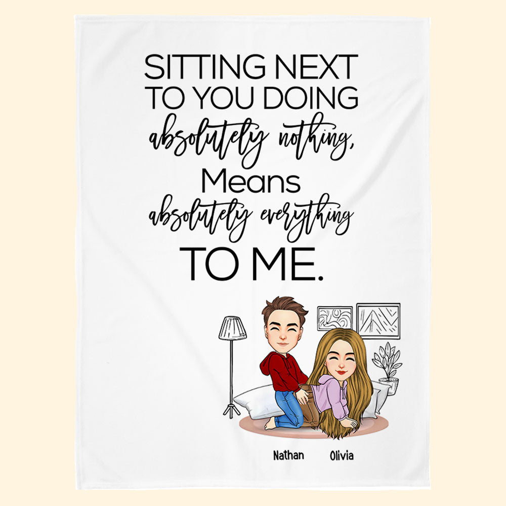 Sitting Next To You Doing Absolutely Nothing Personalized Blanket Gift For Husband Wife Couple, Anniversary Pa00