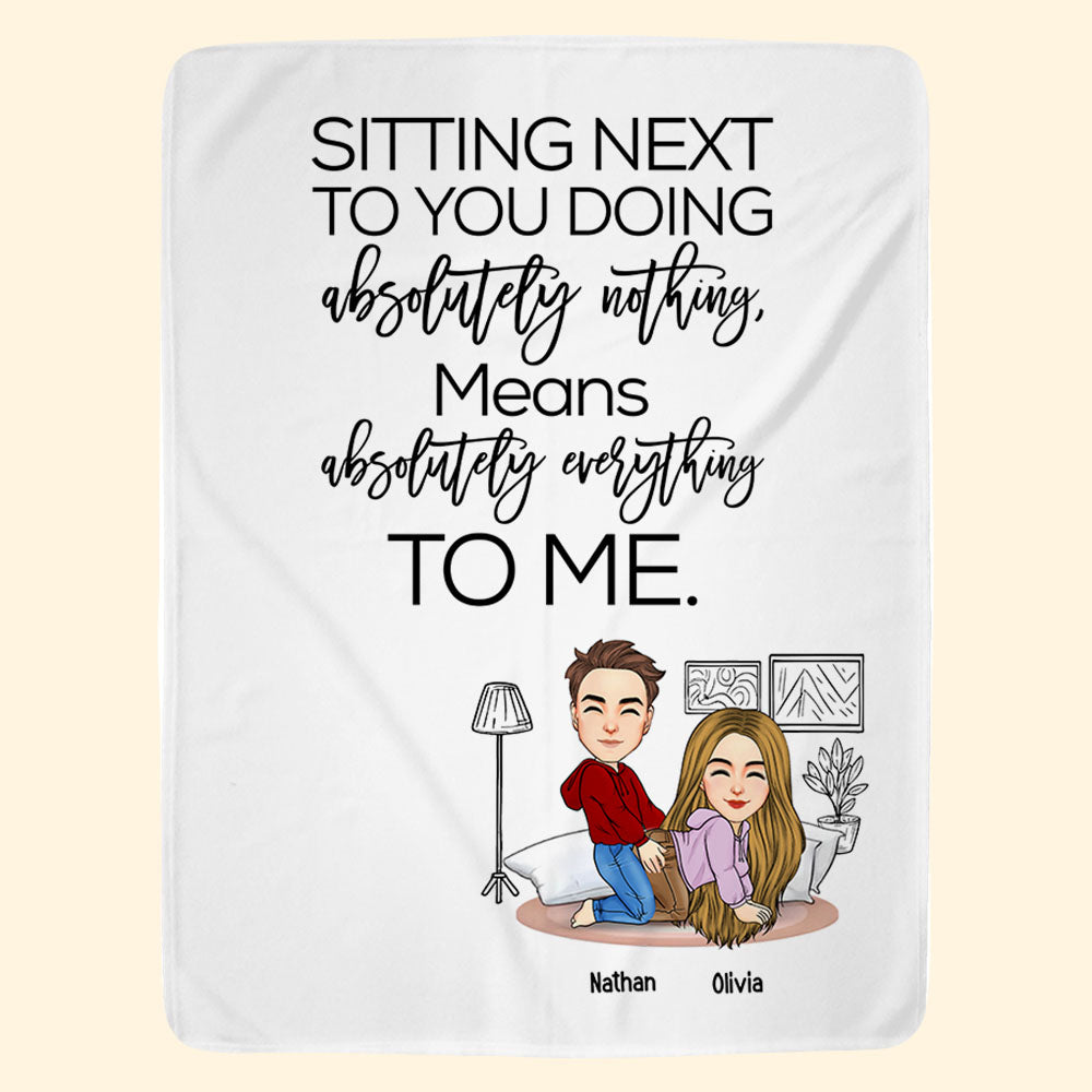 Sitting Next To You Doing Absolutely Nothing Personalized Blanket Gift For Husband Wife Couple, Anniversary Pa00