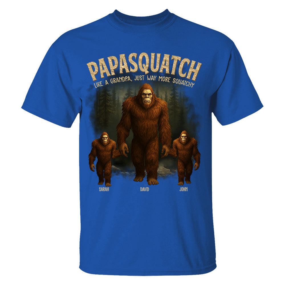 Papasquatch, Like A Grandpa, Just Way More Squatchy - Family Personalized Custom Unisex T-shirt, Premium T-shirt - Father's Day, Gift For Dad, Grandpa Nh00