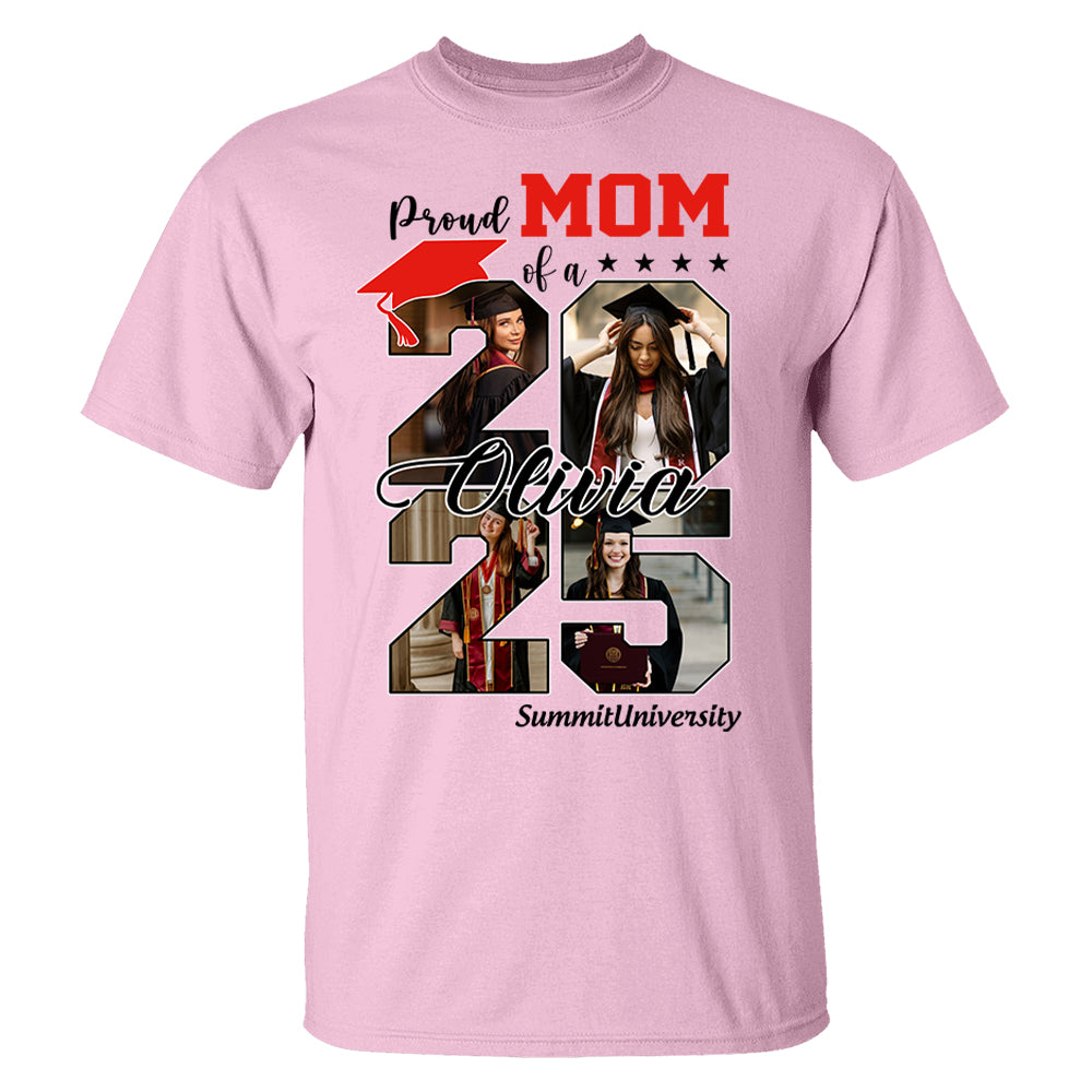 Proud Mom Of A 2025 Graduate Shirt, Personalized Graduation Shirts Proud Family Graduate 2025 Graduate Pictureand Photo Class Of 2025 Senior Family Shirt - YN2103 Li29