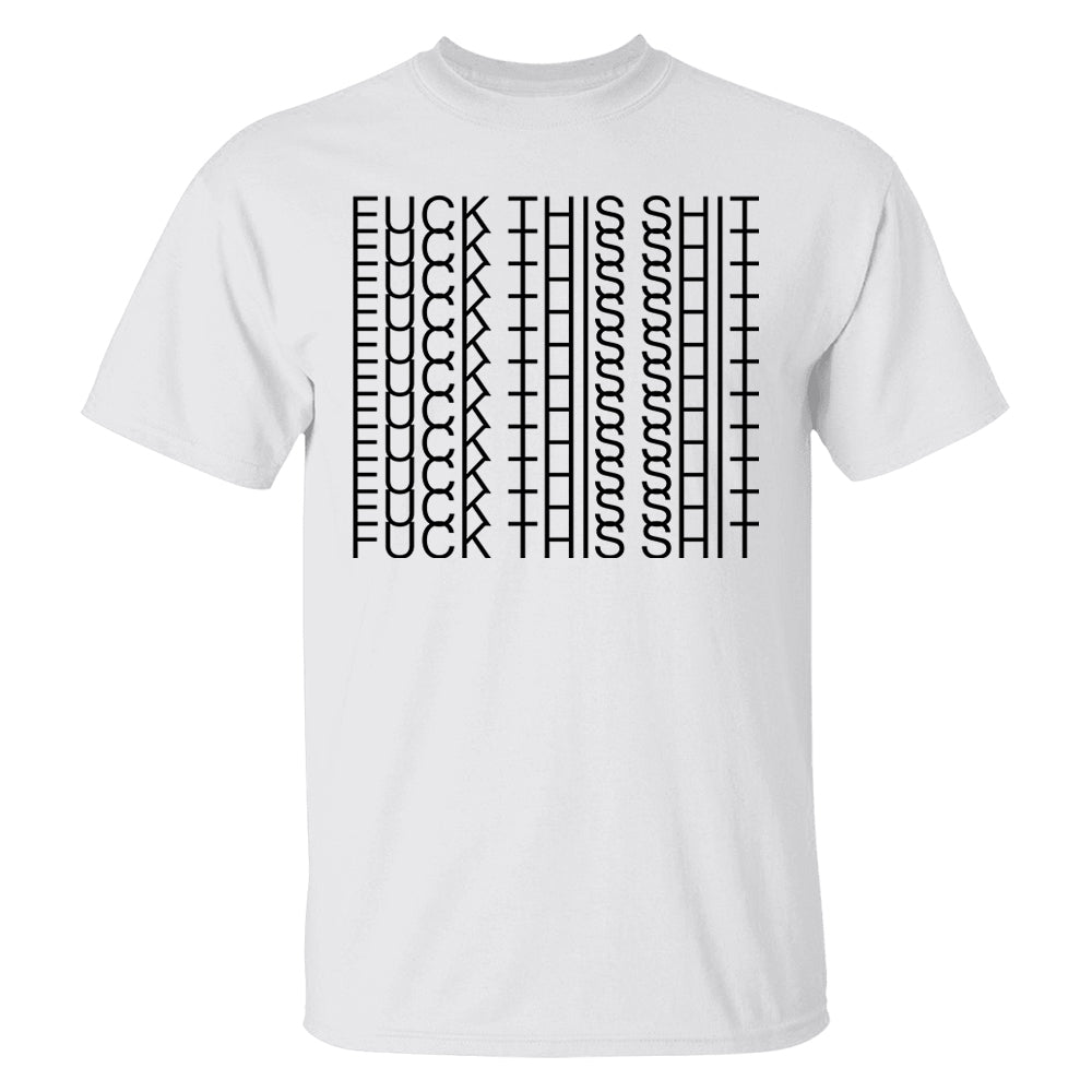Fuk This Shit - Funny Hidden Message Shirts Pt99