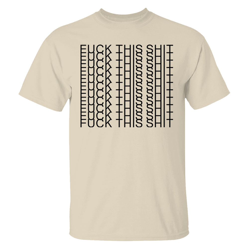 Fuk This Shit - Funny Hidden Message Shirts Pt99