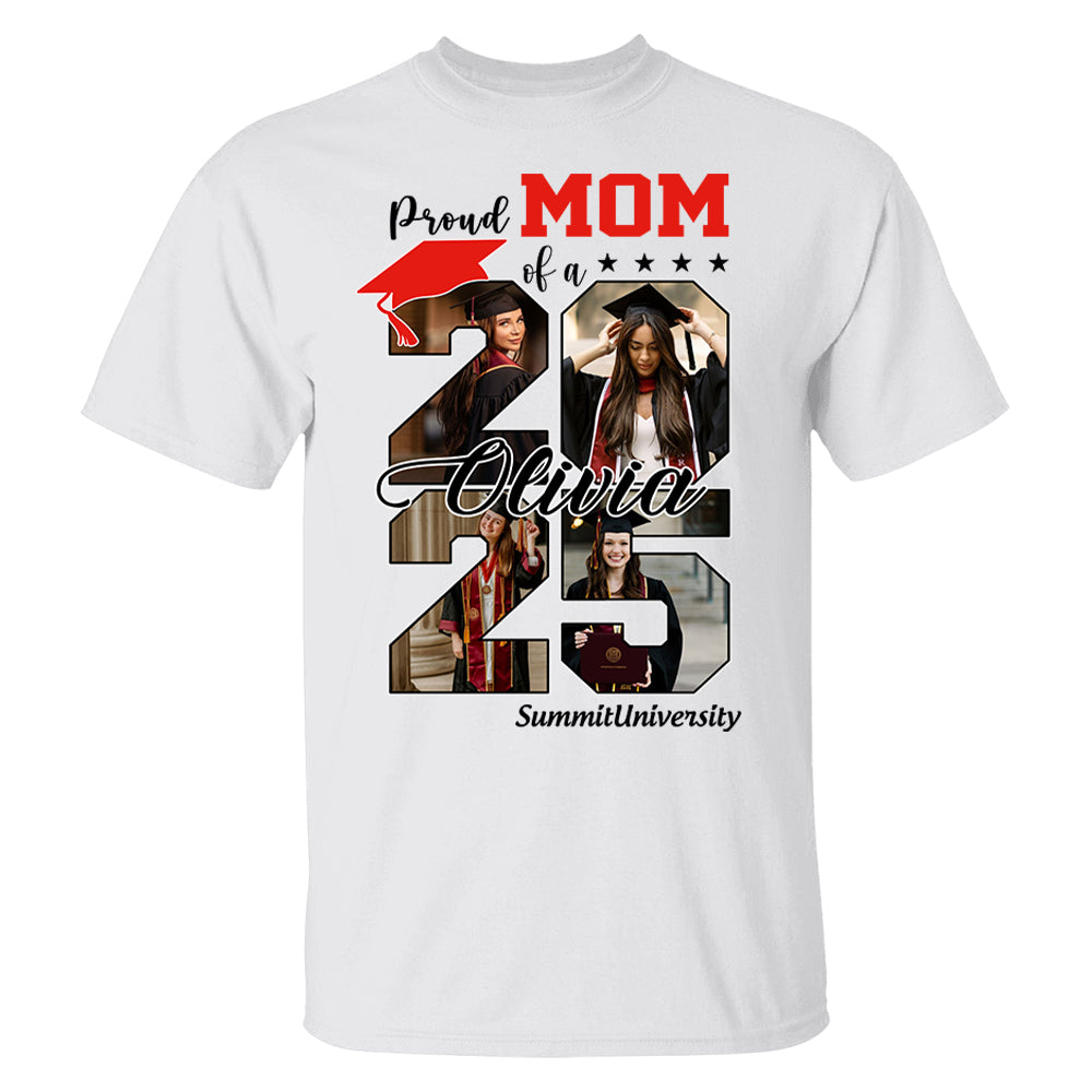 Proud Mom Of A 2025 Graduate Shirt, Personalized Graduation Shirts Proud Family Graduate 2025 Graduate Pictureand Photo Class Of 2025 Senior Family Shirt - YN2103 Li29