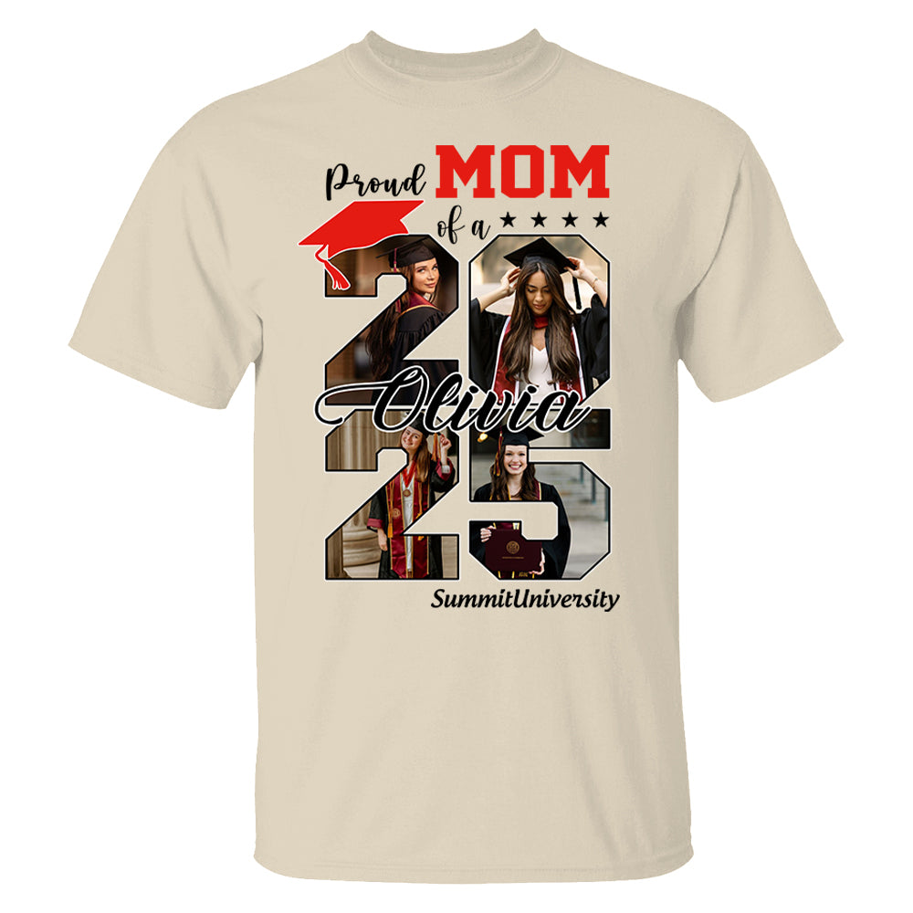Proud Mom Of A 2025 Graduate Shirt, Personalized Graduation Shirts Proud Family Graduate 2025 Graduate Pictureand Photo Class Of 2025 Senior Family Shirt - YN2103 Li29