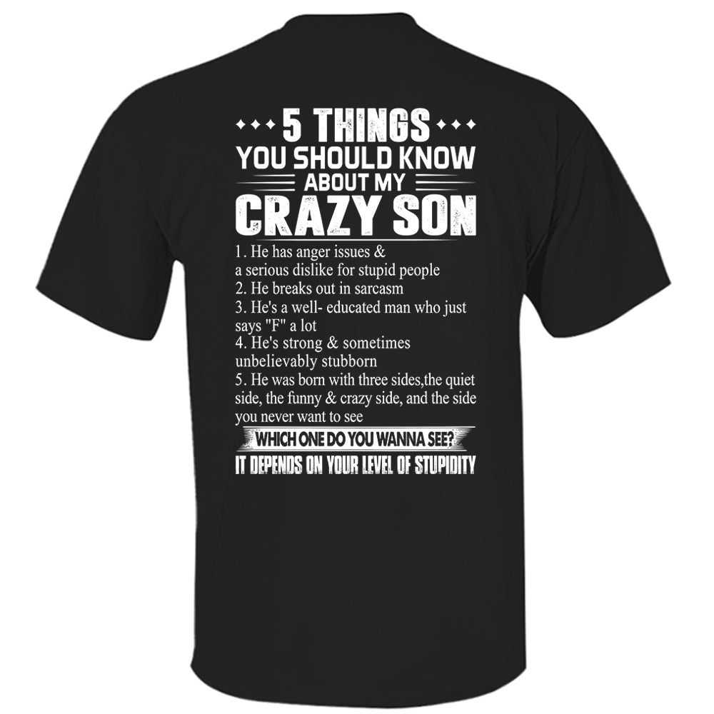 5 Things You Should Know About My Crazy Son Shirt Shirt Perfect Gift For Mom & Dad