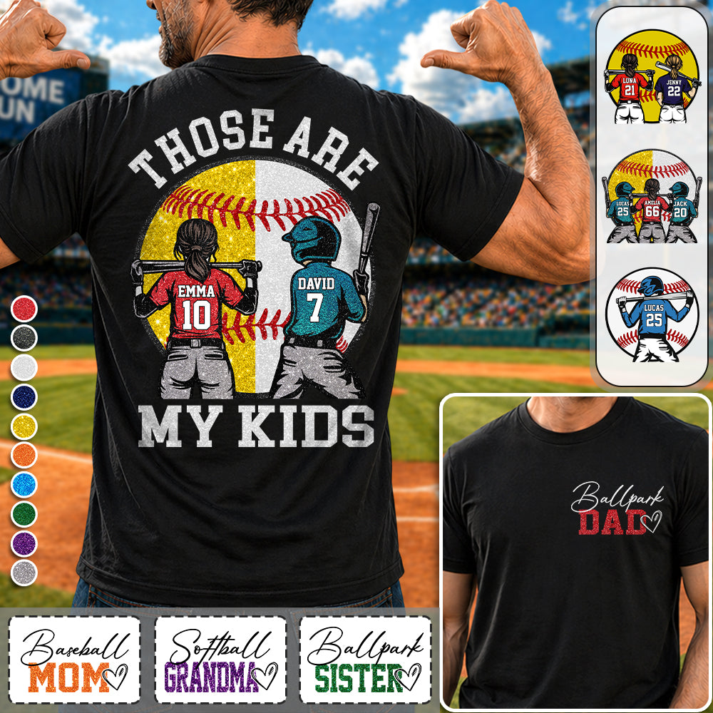 Personalized Ballpark Dad Baseball Softball Dad Shirt Those Are My Kids Shirt Gift For Sport Family, Father's Day Gift T1807 Hv01