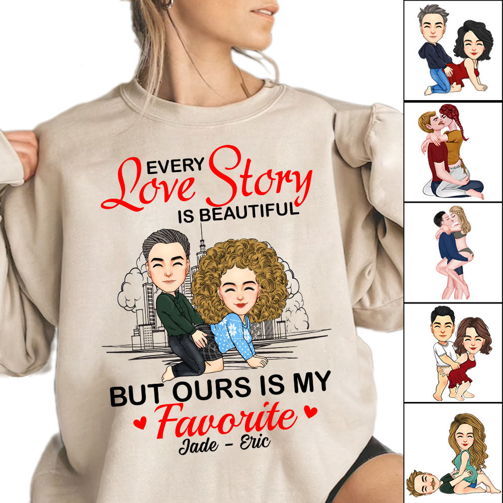 Every Love Story Is Beautiful But Ours Is My Favorite - Personalized Shirt For Couple