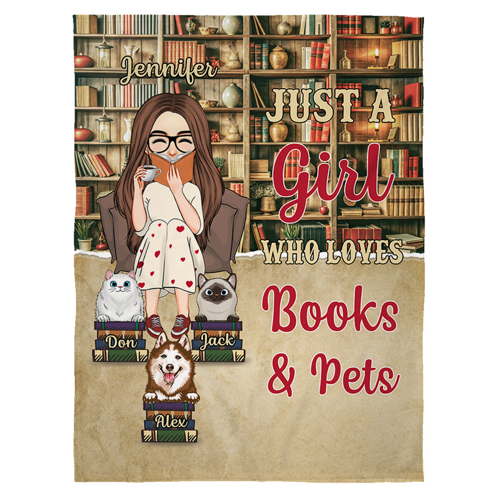 Just A Girl Who Loves Books And Pets - Custom Blanket For Book Lovers And Pet Lovers NA04 Tu20