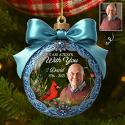 I Am Always With You - Personalized Acrylic Memorial Christmas Ornament NA04