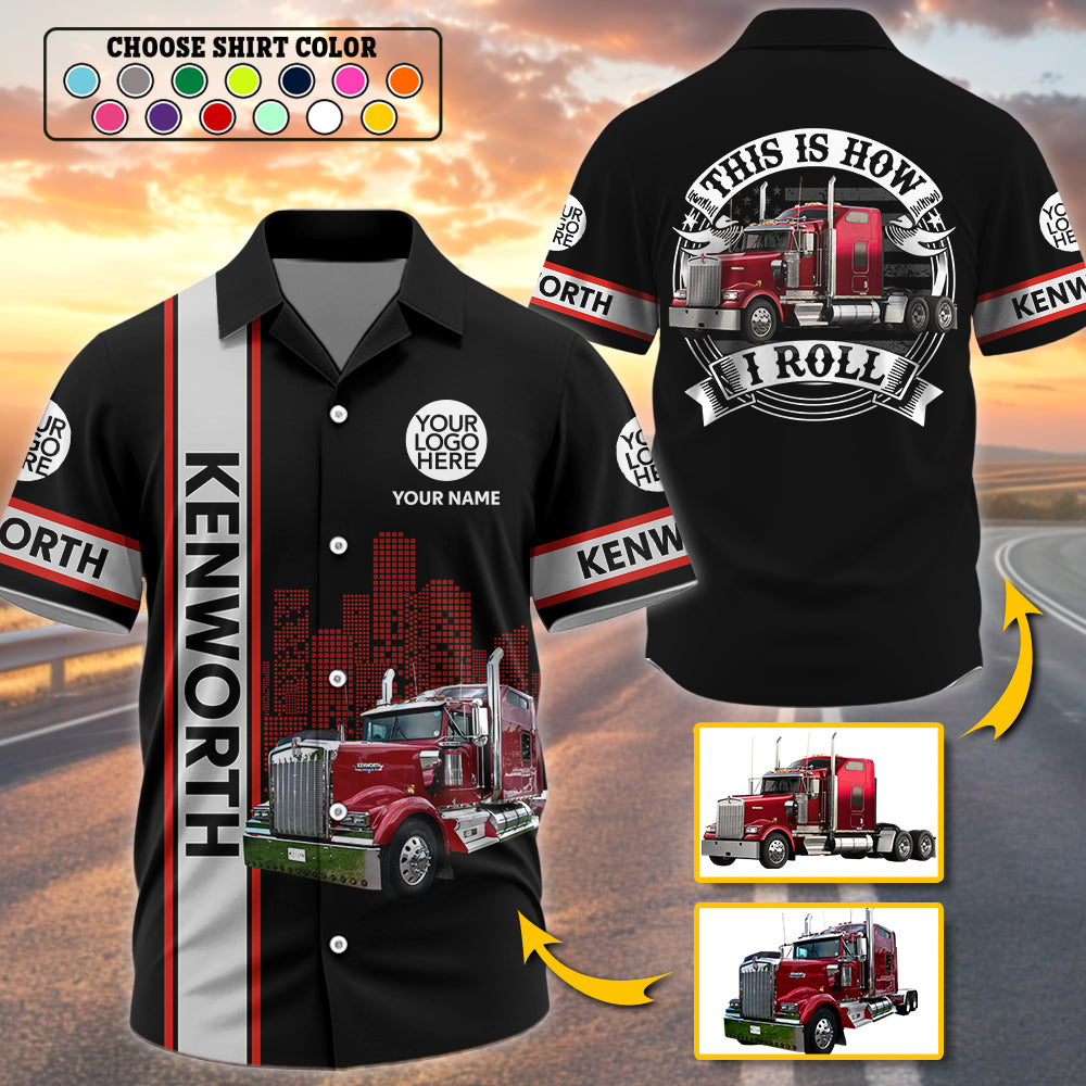 This Is How I Roll - Custom Photo Truck For Trucker Shirt Vr2 A2110