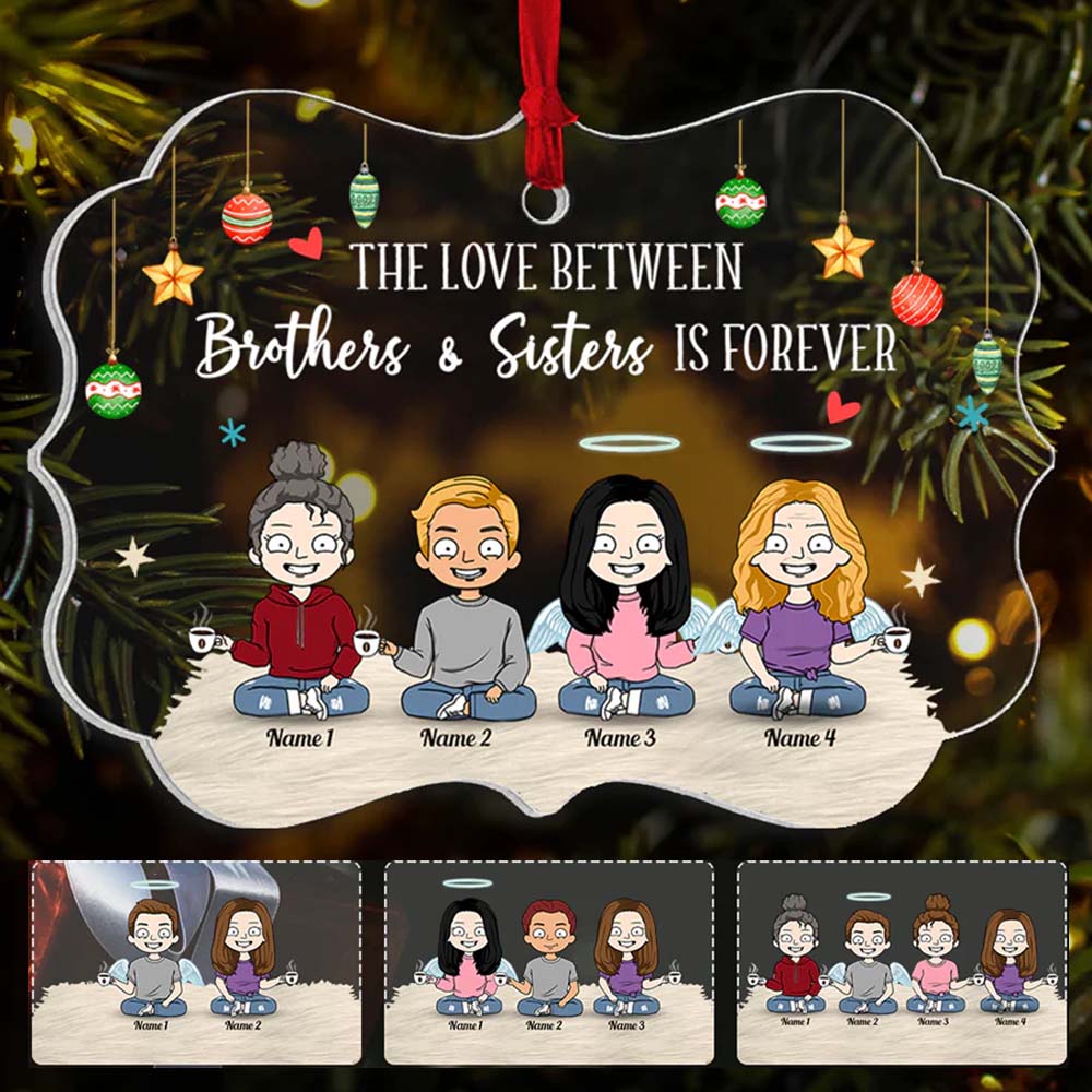 The Love Between Brothers And Sisters Is Forever - Personalized Transparent Ornament