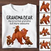 Grandma Bear Like A Normal Grandma But More Awesome - Personalized Shirt For Grandma