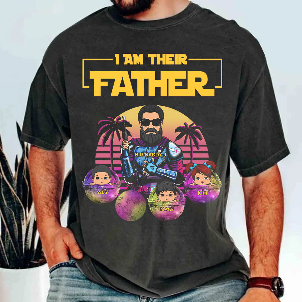I Am Their Father - Personalized Shirt Custom Nickname And Kid's Name Gift For Dad Mom