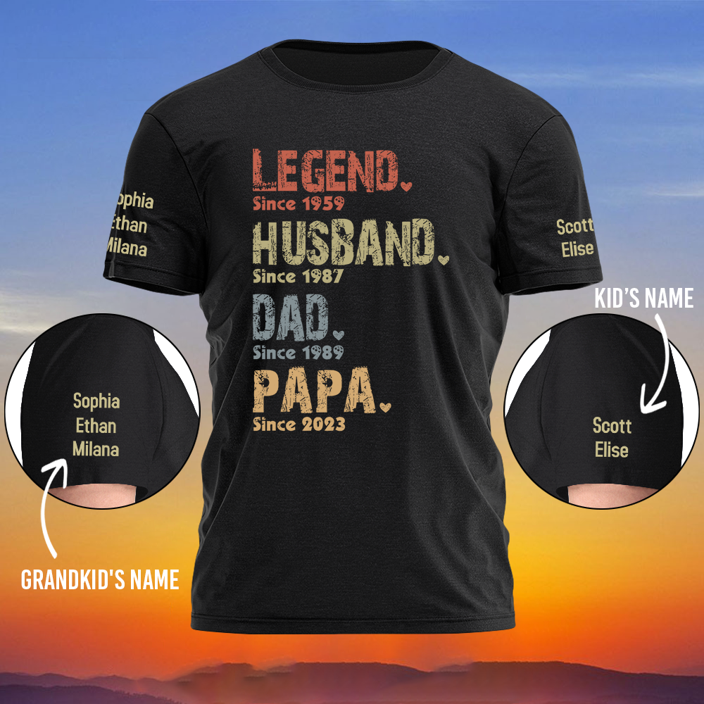 Legend, Husband, Dad And Papa Since - Family Personalized Custom Unisex T-shirt, Hoodie, Sweatshirt - Father's Day, Birthday Gift For Dad, Grandpa