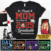 Personalized Graduation Shirts Custom Graduation Shirt Class of 2025 Family Gifts For Family Member Graduation Shirt Proud Family Shirt K1702