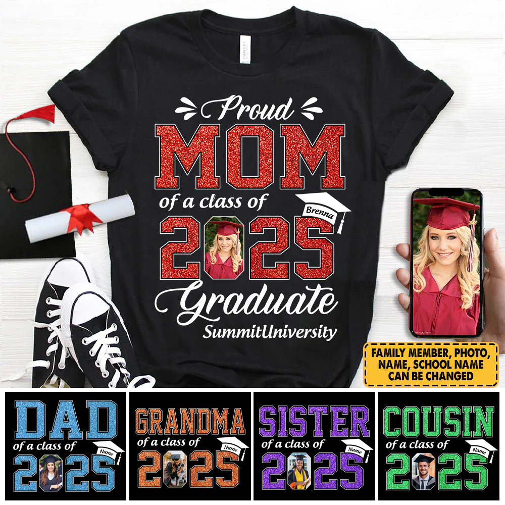 Personalized Graduation Shirts Custom Graduation Shirt Class of 2025 Family Gifts For Family Member Graduation Shirt Proud Family Shirt K1702