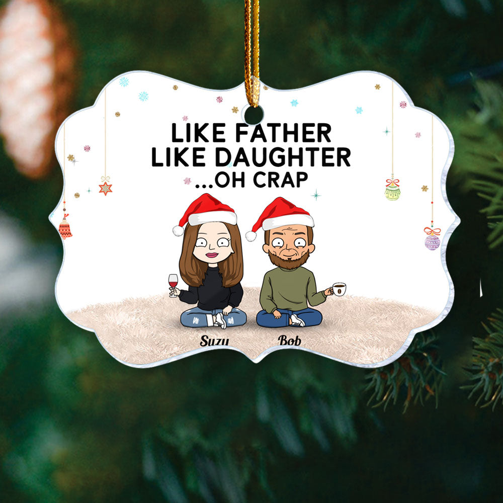 Like Father Like Daughter Oh Crap Personalized Ornament Gift For Family