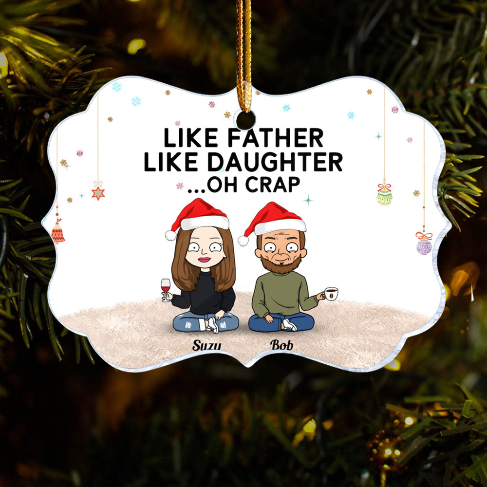 Like Father Like Daughter Oh Crap Personalized Ornament Gift For Family