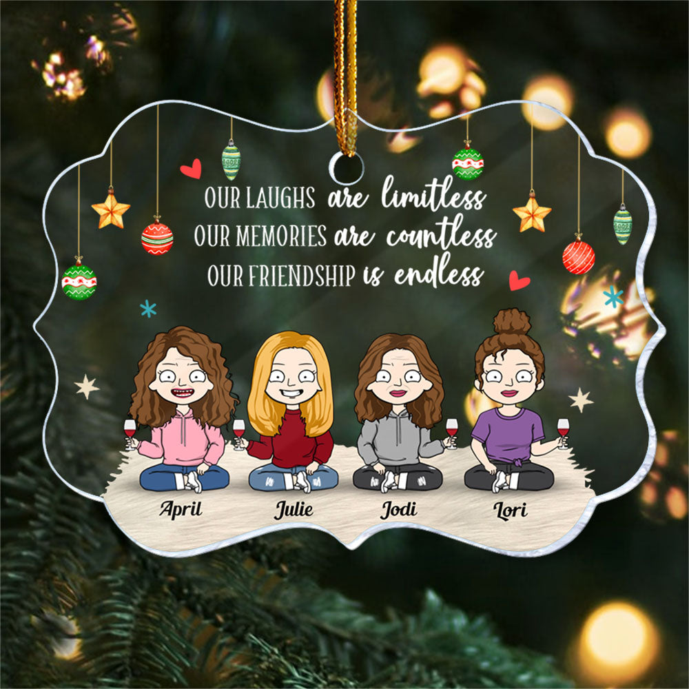 Our Laughs Are Limitless Our Memories Are Countless Our Friendship Is Endless Personalized Acrylic Ornament Gift For Friend