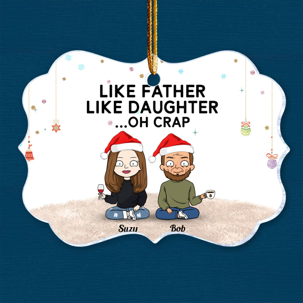 Like Father Like Daughter Oh Crap Personalized Ornament Gift For Family