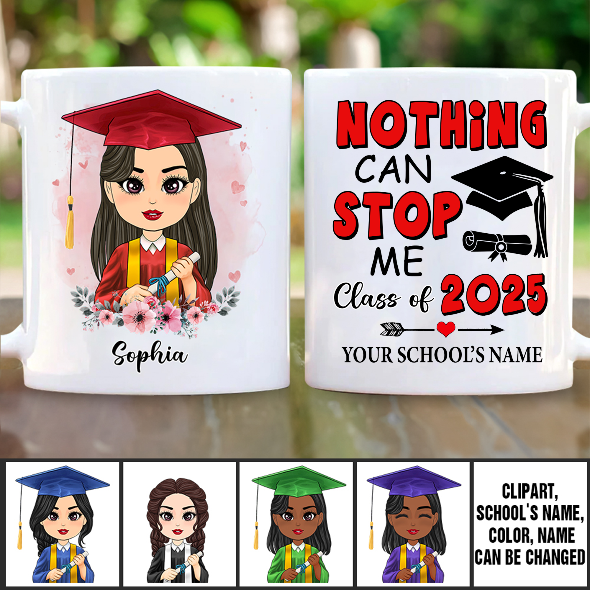 Nothing Can Stop Me Class Of 2025 Personalized Mug Graduation Gift K1702
