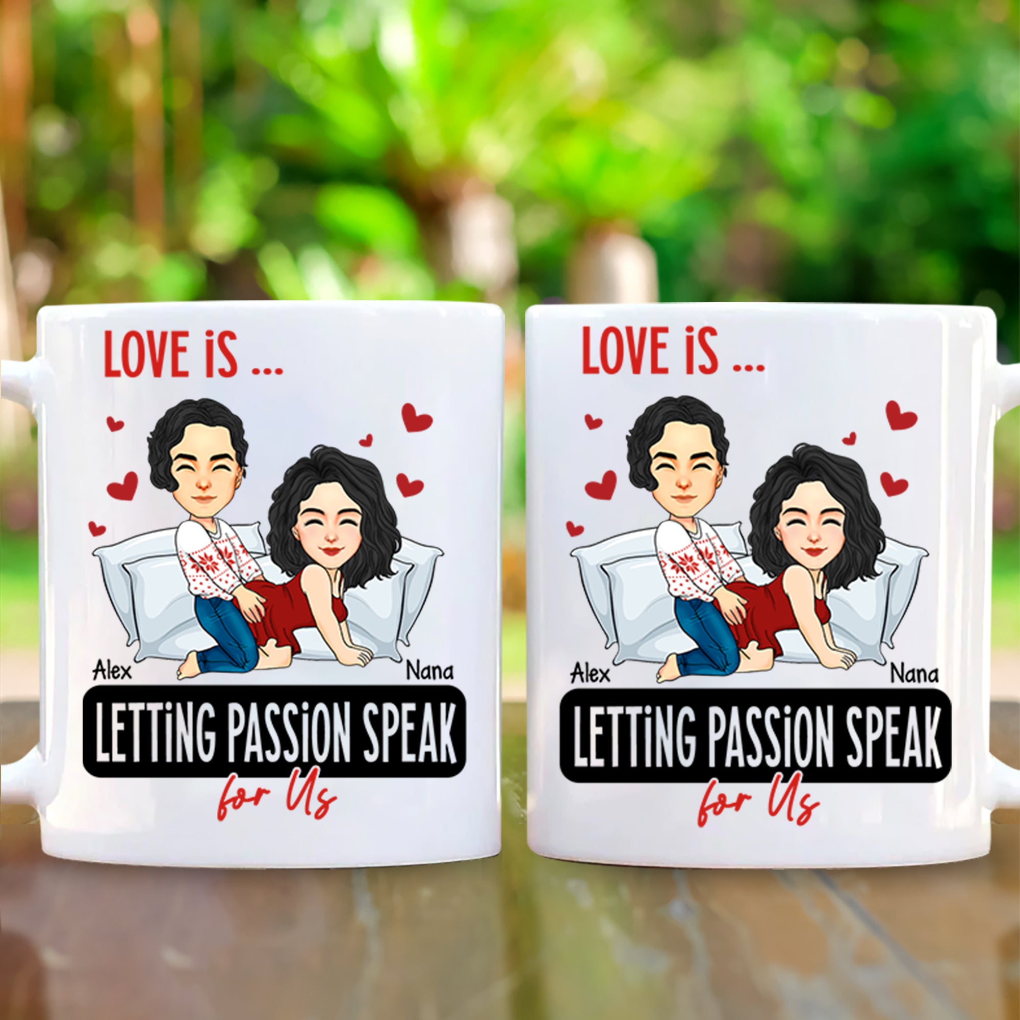 Love Is ... Letting Passion Speak for Us - Funny Naughty Gifts For Couples - Personalized Mug