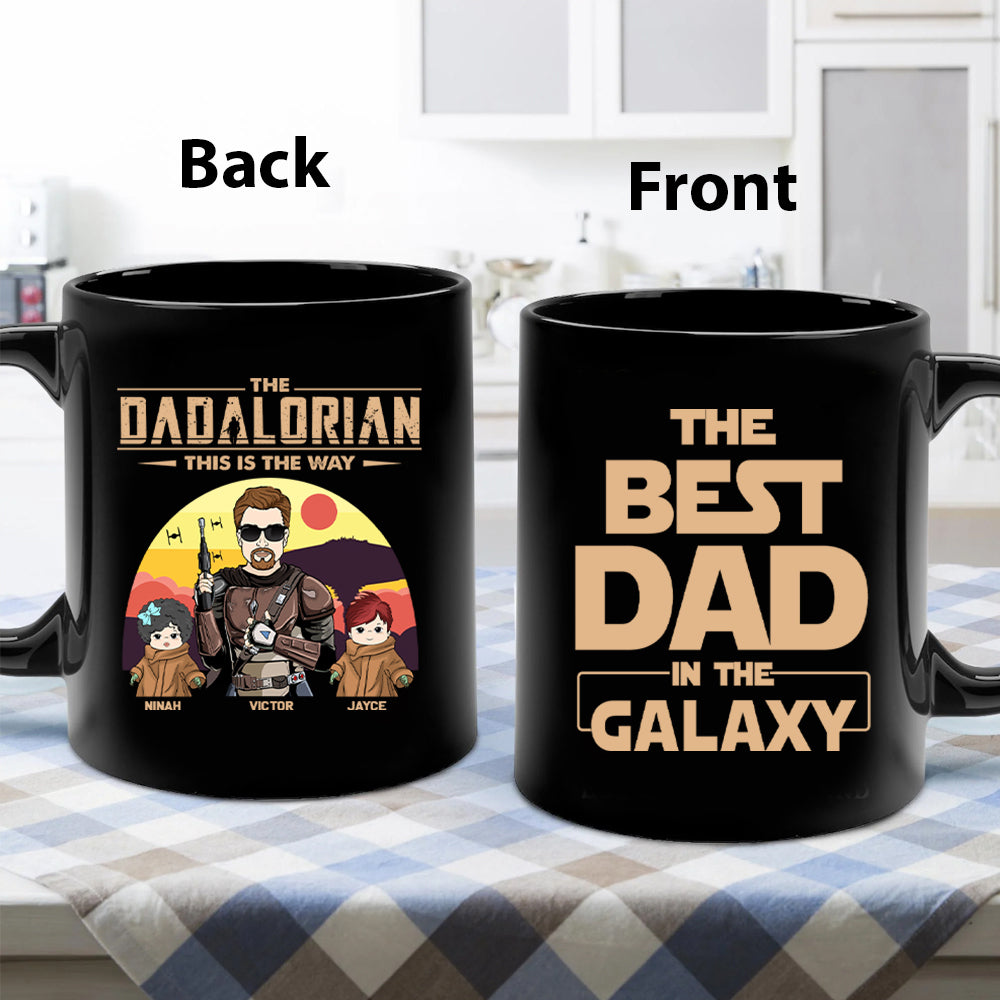 The Dadalorian Best Dad In The Galaxy - Custom Mug For Dad Mom