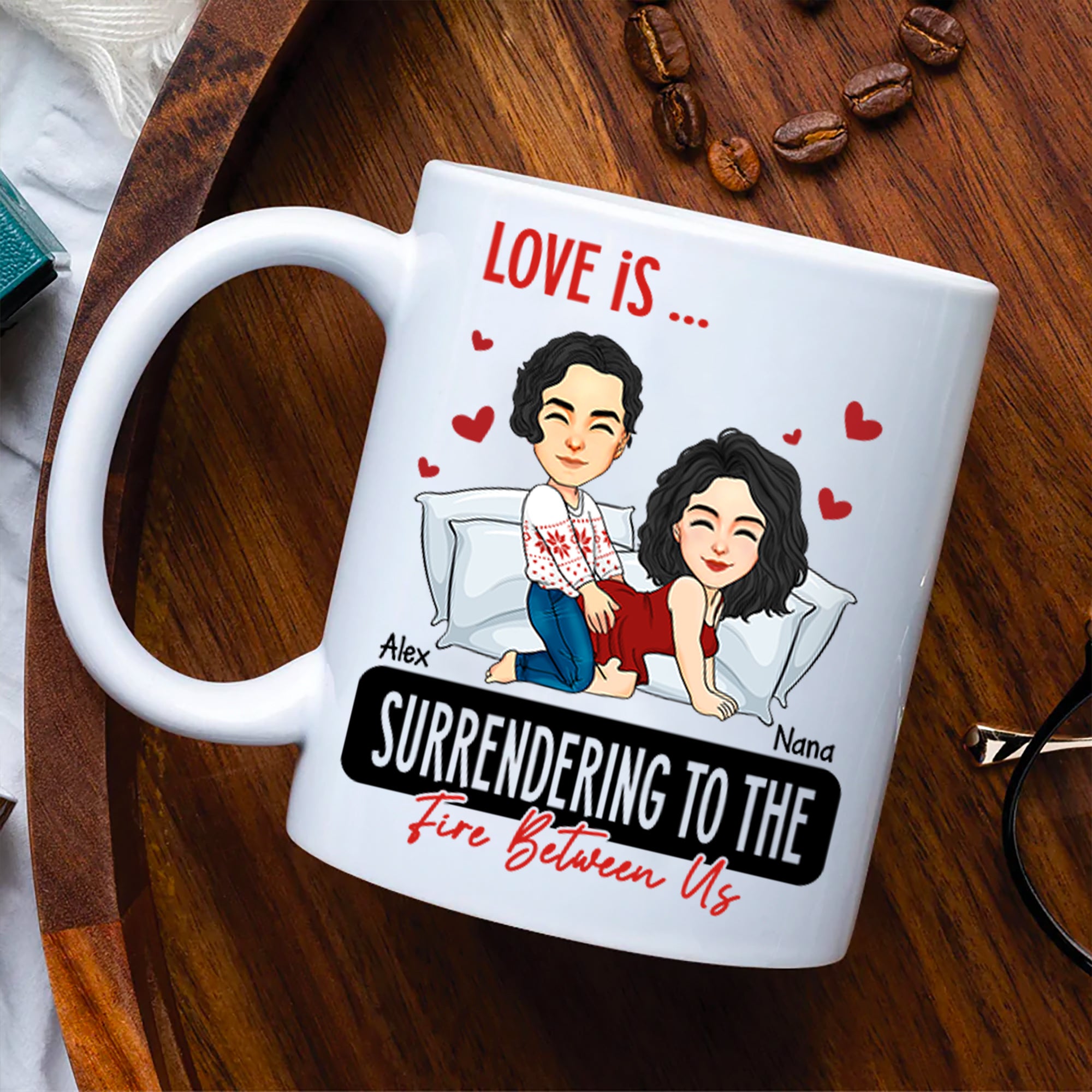 Love Is ... Surrendering to the Fire Between Us - Funny Naughty Gifts For Couples - Personalized Mug