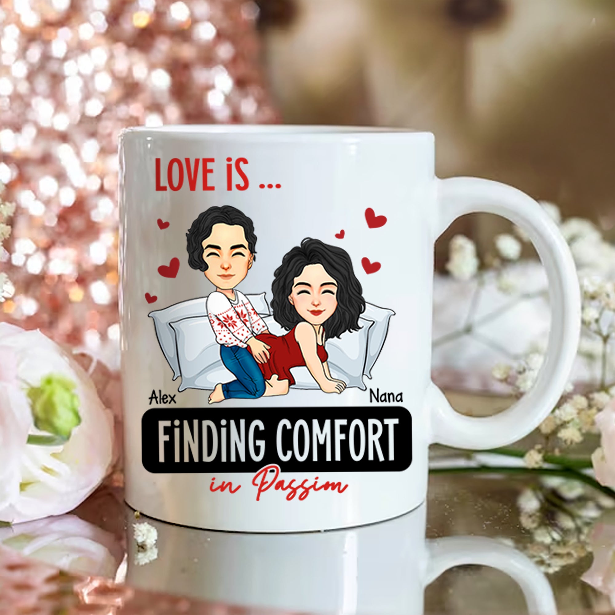 Love Is ... Finding Comfort in Passion - Funny Naughty Gifts For Couples - Personalized Mug