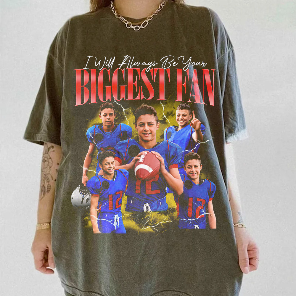 Custom Photo - Vintage Graphic 90s T-shirt I Will Always Be Your Biggest Fan Football Gameday Shirt Custom Bootleg Rap Tee H2511
