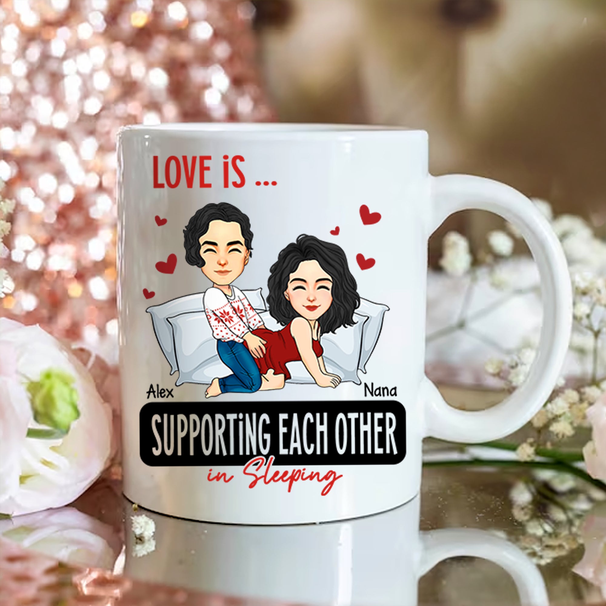 Love Is ... Supporting Each Other in Sleeping - Funny Naughty Gifts For Couples - Personalized Mug