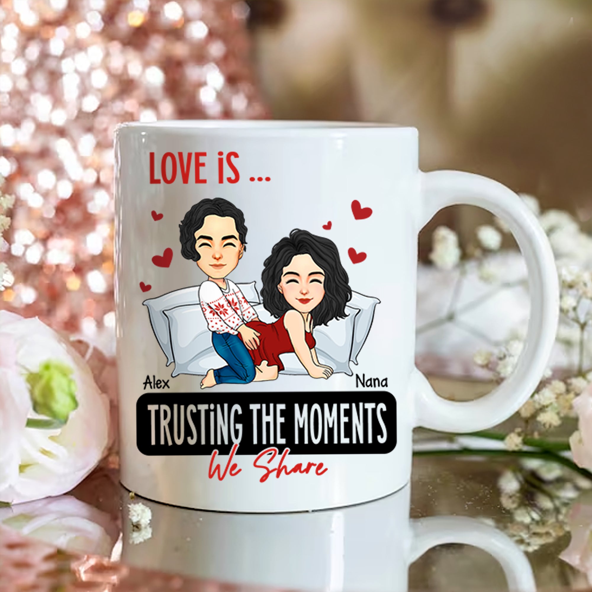 Love Is ... Trusting the Moments We Share - Funny Naughty Gifts For Couples - Personalized Mug
