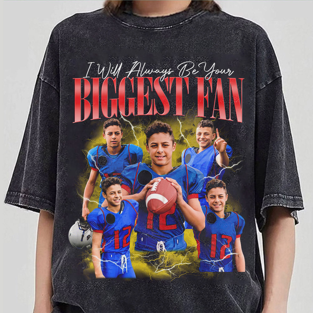 Custom Photo - Vintage Graphic 90s T-shirt I Will Always Be Your Biggest Fan Football Gameday Shirt Custom Bootleg Rap Tee H2511