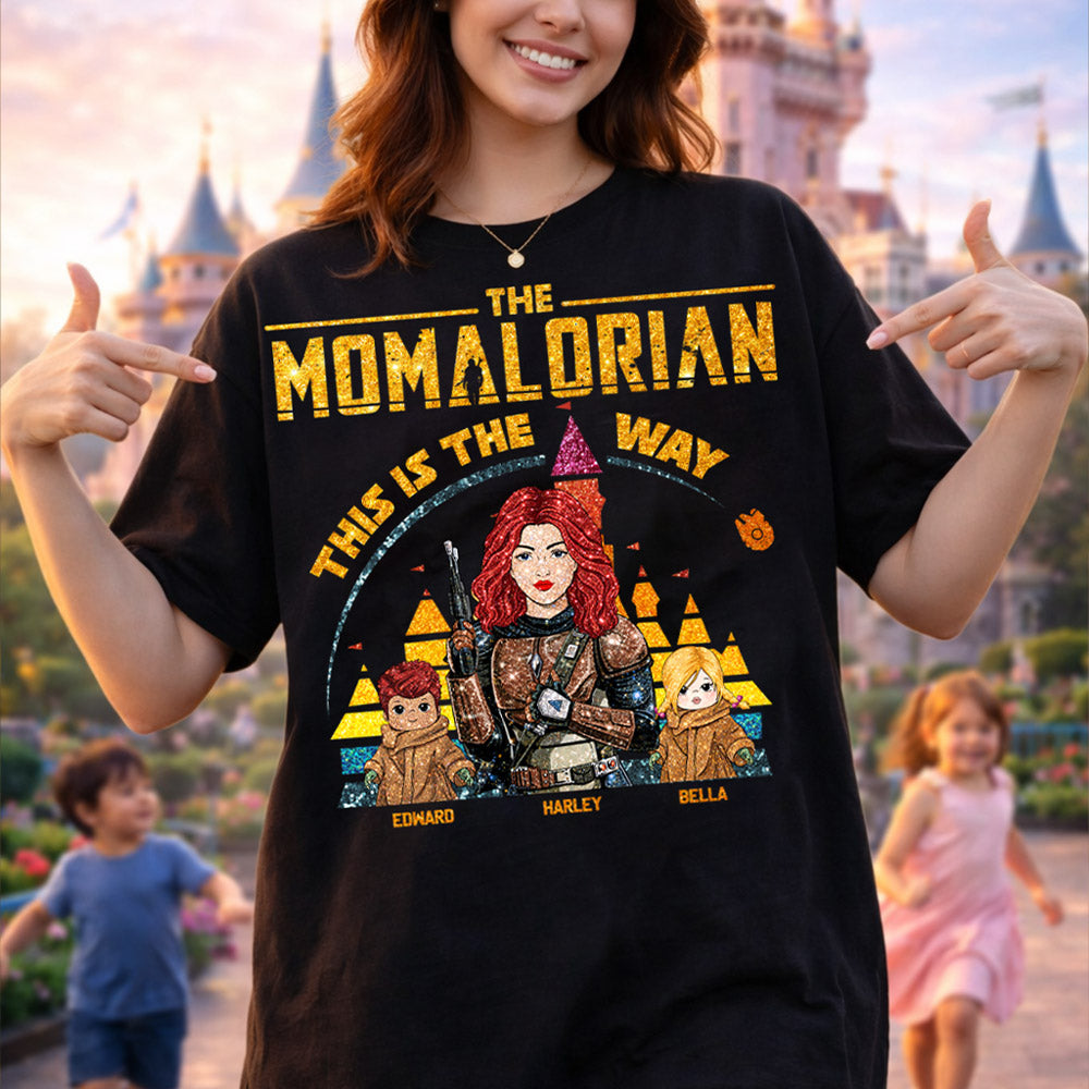 The Momalorian This Is The Way - Personalized Glitter Style Shirt For Mom Dad New Version 2026